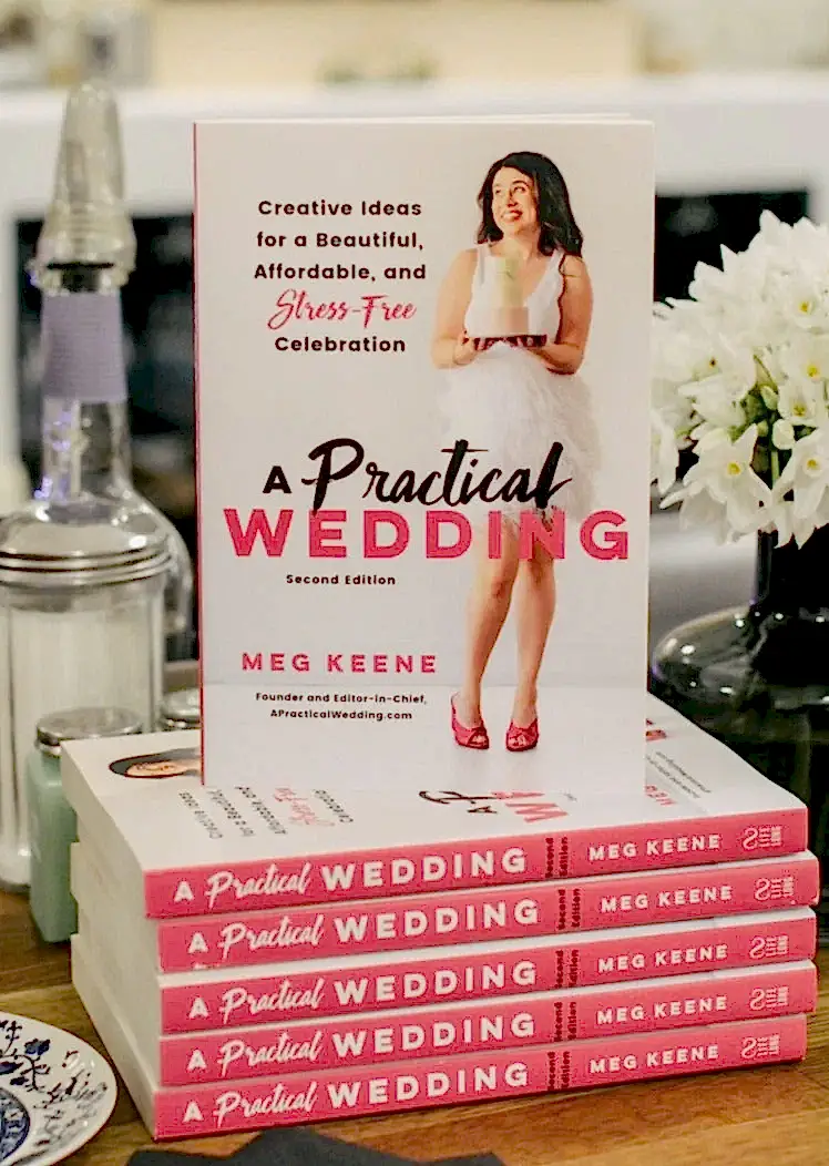 A Practical Wedding: Creative Ideas for a Beautiful, Affordable, and Stress-free Celebration