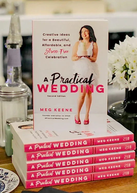 A Practical Wedding: Creative Ideas for a Beautiful, Affordable, and Stress-free Celebration