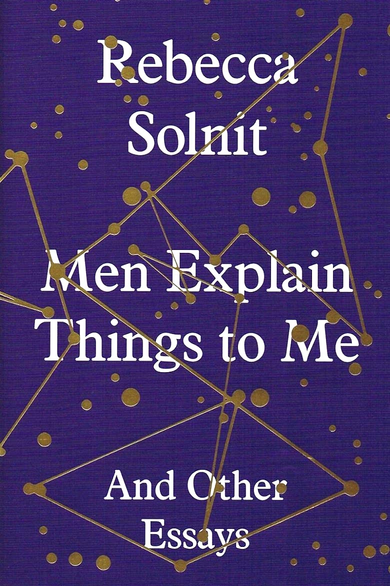 men explain things to me by rebecca solnit