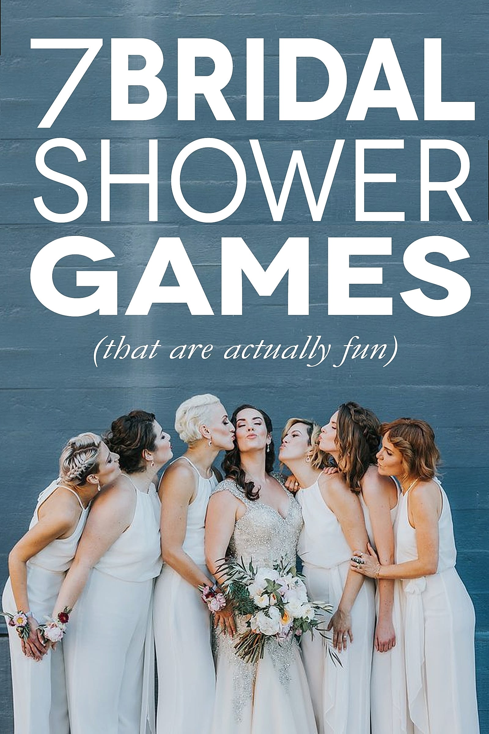 Bride and bridesmaids with text "7 Bridal Shower Games that are actually fun"