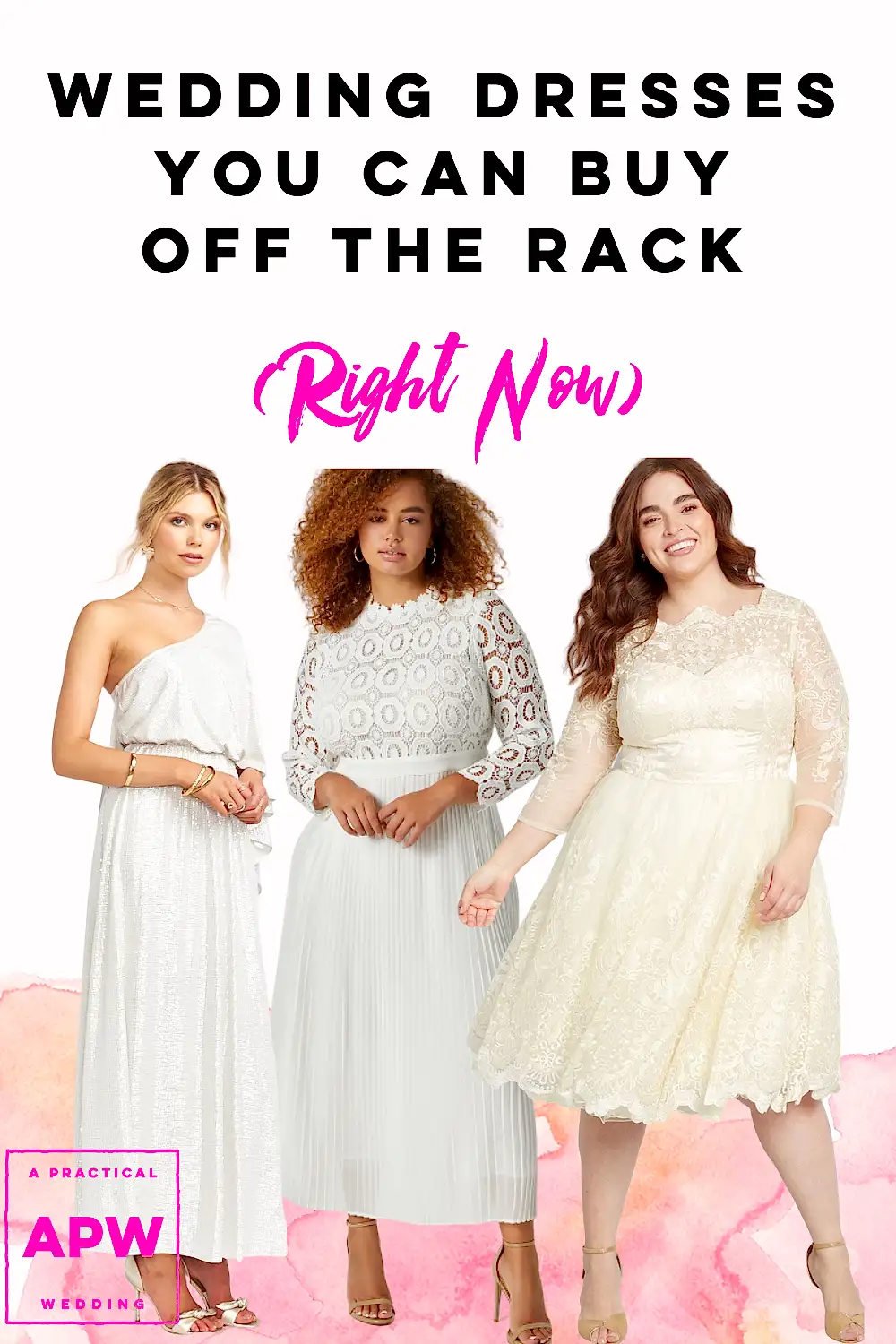 wedding dresses with the text "off the rack wedding dresses you can buy right now"
